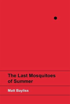 The Last Mosquitoes of Summer - Bayliss, Matt