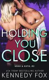 Holding You Close (Noah & Katie #2)
