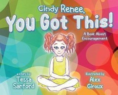 Cindy Renee, You Got This! - Sanford, Tessa