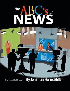 The Abc's of News - Miller, Jonathan Harris