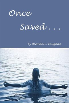 Once Saved . . . - Vaughan, Rhonda L.