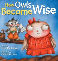 How Owls Become Wise - Partridge, Kelly