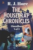 The Housetrap Chronicles Omnibus, 3