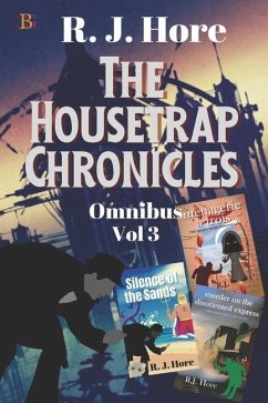 The Housetrap Chronicles Omnibus, 3 - Hore, R. J.