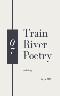 Train River Poetry: Spring 2021 - River, Train