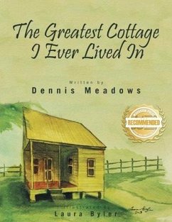 The Greatest Cottage I Ever Lived In - Meadows, Dennis