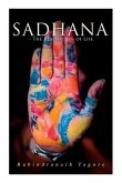 Sadhana - The Realisation of Life: Essays on Religion and the Ancient Spirit of India
