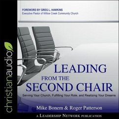 Leading from the Second Chair Lib/E: Serving Your Church, Fulfilling Your Role, and Realizing Your Dreams - Bonem, Mike