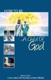 How to Be a Child of God: Witness Edition Includes: How to Tell Your Story and How to Witness