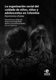 La organización social del cuidado de niños, niñas y adolescentes en Colombia (eBook, ePUB)