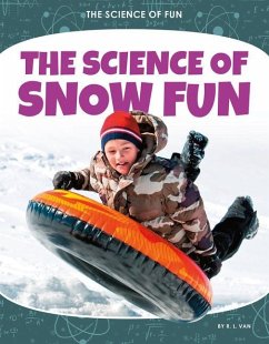 The Science of Snow Fun - Van, R.L.