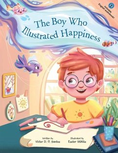 The Boy Who Illustrated Happiness - Dias de Oliveira Santos, Victor