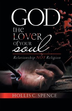 God the Lover of Your Soul - Spence, Hollis C.