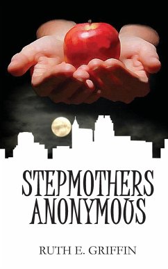 Stepmothers Anonymous - Griffin, Ruth E.