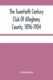 The Twentieth Century Club Of Allegheny County, 1896-1904