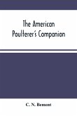 The American Poulterer'S Companion