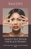 Nakhti Self Redox for Black Women: The Power Desideratum System in The Black community And The Psychology of Bitterness