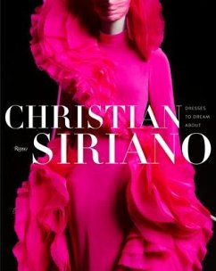 Christian Siriano: Dresses to Dream About - Siriano, Christian