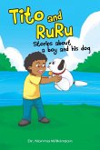 Tito and RuRu: Stories about a boy and his dog