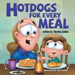 Hot Dogs for Every Meal - James, Theresa