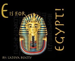 E is for Egypt! - Beatty, Latoya