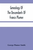 Genealogy Of The Descendants Of Francis Plumer