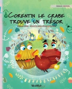 Corentin le crabe trouve un trésor: French Edition of Colin the Crab Finds a Treasure - Pere, Tuula