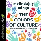 The Colors of Culture Lib/E: The Beauty of Diverse Friendships