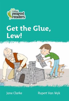 Collins Peapod Readers - Level 3 - Get the Glue, Lew! - Clarke, Jane