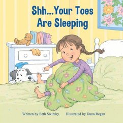 Shh...Your Toes Are Sleeping - Swirsky, Seth