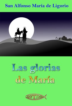 Las glorias de María (eBook, ePUB) - San Alfonso María de Ligorio