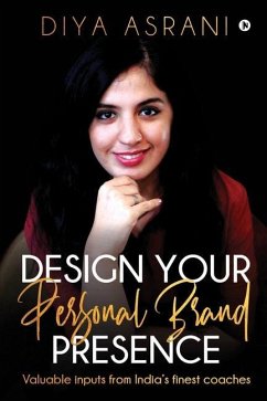 Design Your PERSONAL BRAND Presence - Diya Asrani