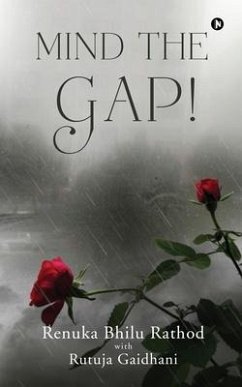 Mind the Gap! - Renuka Bhilu Rathod