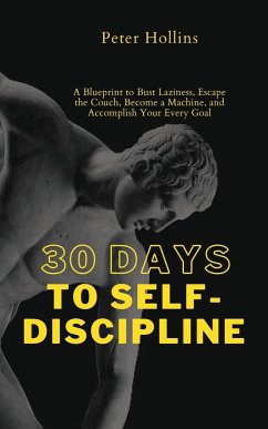 30 Days to Self-Discipline - Hollins, Peter