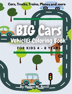 BIG CARS - Vehicles Coloring Book for kids 4-8 years - Anvil, Hellen M.