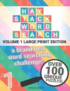 Haystack Word Search - LARGE PRINT edition: A brand new word searching challenge! - Gilbert, Simon