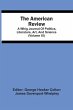 The American Review; A Whig Journal Of... - Bild 1