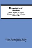 The American Review; A Whig Journal Of Politics, Literature, Art, And Science (Volume Xi)