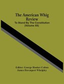 The American Whig Review; To Stand By The Constitution (Volume Xii)