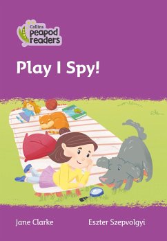 Collins Peapod Readers - Level 1 - Play I Spy! - Clarke, Jane