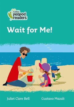Collins Peapod Readers - Level 3 - Wait for Me! - Bell, Juliet Clare