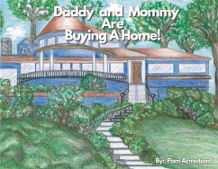 Daddy and Mommy Are Buying a Home! - Armistead, Pam
