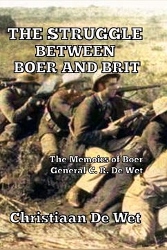 The Struggle between Boer and Brit - de Wet, Christiaan
