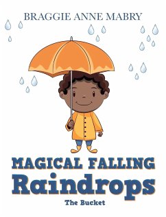 Magical Falling Raindrops - Mabry, Braggie Anne