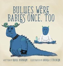 Bullies Were Babies Once, Too - Burnham, Karlie