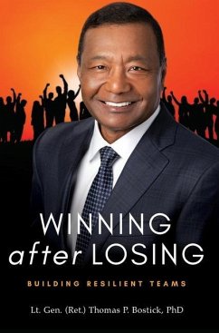 Winning After Losing - Bostick, Lt. Gen. (Ret. Thomas P.