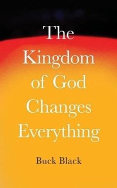 The Kingdom of God Changes Everything - Black, Buck