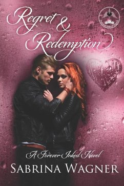 Regret and Redemption: A Forever Inked Novel #4 - Wagner, Sabrina