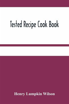 Tested Recipe Cook Book - Lumpkin Wilson, Henry