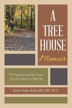 A Tree House Memoir - Oades-Kelly Lpc Ncc, Kathy